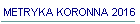 METRYKA KORONNA 2016
