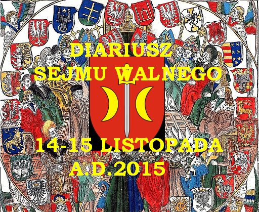 Diariusz Sejmu Walnego - Konstantynw odzki - 14-15 listopada A.D. 2015